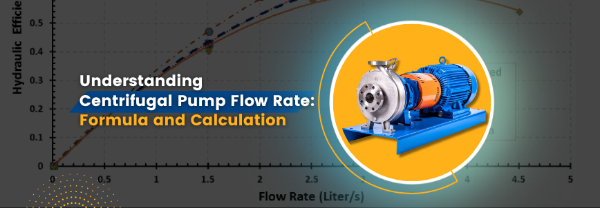 You are currently viewing Understanding Centrifugal Pump Flow Rate: Formula and Calculation