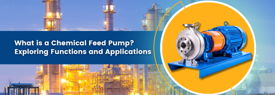 You are currently viewing Chemical Feed Pumps: Functions, Applications, and Technology Explained